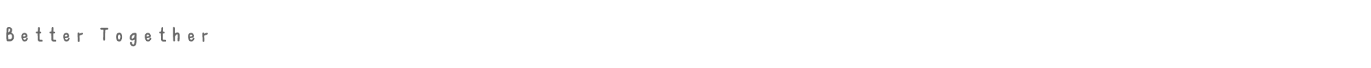 Sample characters Better Together Spaced Font